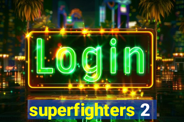 superfighters 2